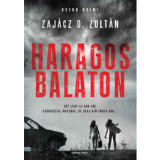 GENERAL PRESS Zajácz D. Zoltán - Haragos Balaton regény