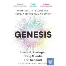  Genesis: Artificial Intelligence, Hope, and the Human Spirit idegen nyelvű könyv