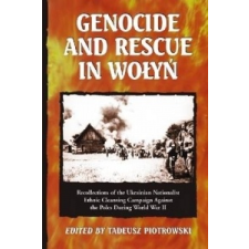 Genocide and Rescue in Wolyn – Tadeusz Piotrowski idegen nyelvű könyv