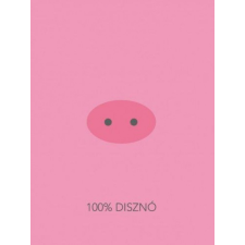 Geopen Kiadó 100% Disznó gasztronómia