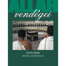 Geopen Kiadó Allah vendégei - Mekkai zarándoklat vallás
