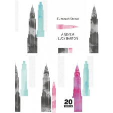 Geopen Kiadó Elizabeth Strout: A nevem Lucy Barton irodalom