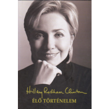 Geopen Kiadó Élő történelem - Hillary Rodham Clinton antikvárium - használt könyv
