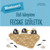 Geopen Kiadó Első könyvem - Fecske születik