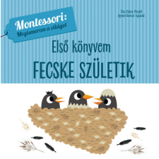 Geopen Kiadó Első könyvem - Fecske születik gyermek- és ifjúsági könyv