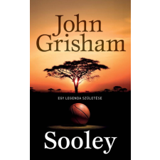 Geopen Kiadó John Grisham - Sooley - Egy legenda születése regény
