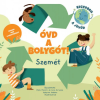 Geopen Kiadó Luca de Leone, Paolo Mancini - Óvd a bolygót! - Szemét