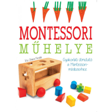 Geopen Kiadó Montessori műhelye - Gyakorlati útmutató a Montessori-módszerhez gyermek- és ifjúsági könyv