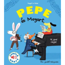 Geopen Kiadó Pepe és Mozart - Zenélő könyv gyermek- és ifjúsági könyv