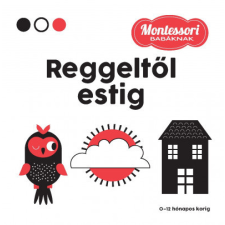 Geopen Kiadó Reggeltől estig - Montessori babáknak gyermek- és ifjúsági könyv
