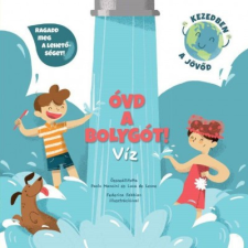Geopen Óvd a bolygót! - Víz gyermek- és ifjúsági könyv