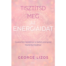 George Lizos - Tisztítsd meg az energiáidat egyéb könyv