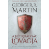 George R. R. Martin A Hét Királyság lovagja – Történetek A tűz és jég dala világából [Trónok harca könyv]