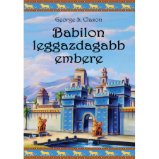 George S. Clason Babilon leggazdagabb embere (BK24-213291) tankönyv