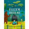 Gerald Durrell - Életem értelme