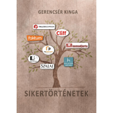 Gerencsér Kinga Sikertörténetek (BK24-211809) gazdaság, üzlet
