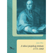 Gerhardus Kiadó A tábori püspökség története 1773-1868 történelem