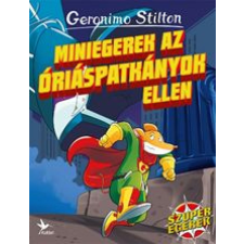 Geronimo Stilton - Miniegerek az óriáspatkányok ellen egyéb könyv