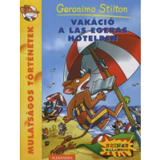 Geronimo Stilton VAKÁCIÓ A LAS EGERAS HOTELBEN gyermek- és ifjúsági könyv