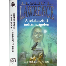 Gesta Kiadó A felakasztott indián szigetén - Bob McKinley története antikvárium - használt könyv