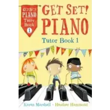  Get Set! Piano Tutor Book 1 – Heather Hammond idegen nyelvű könyv