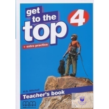  Get to the Top 4 Teacher&#039;s book + extra practice idegen nyelvű könyv