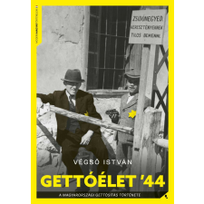 Gettóélet &- 039;44 történelem
