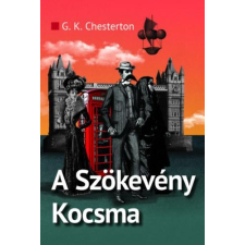 Gilbert Keith Chesterton CHESTERTON, G.K. - A SZÖKEVÉNY KOCSMA irodalom