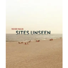 Giles Trevor Paglen: Sites Unseen | John Jacob,Luke Skrebowski idegen nyelvű könyv
