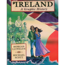 Gill&amp;macmillen Ireland: A Graphic History - Morgan Llywelyn, Michael Scott antikvárium - használt könyv