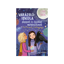 Gina Mayer Gina Mayer - Varázslóiskola nappali és éjszakai mágusoknak 3. - Az Arany Csillagjegy gyermek- és ifjúsági könyv