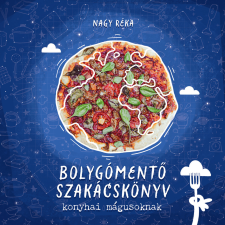 Gingko Kiadó Bolygómentő szakácskönyv konyhai mágusoknak gyermek- és ifjúsági könyv