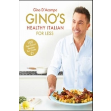  Gino's Healthy Italian for Less – Gino d'Acampo idegen nyelvű könyv
