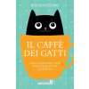 Giunti Editore caffè dei gatti. Non ti servono 7 vite, puoi essere felice in questa! – Anna Sólyom
