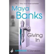  Giving In: Surrender Trilogy Book 2 – Maya Banks idegen nyelvű könyv