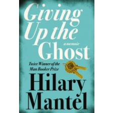 Giving up the Ghost – Hilary Mantel idegen nyelvű könyv