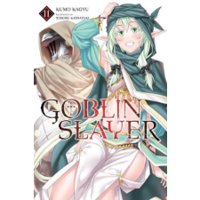  Goblin Slayer, Vol. 11 (light novel) – KUMO KAGYU idegen nyelvű könyv