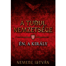 Gold Book A turul nemzetsége - Én, a király regény
