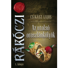 Gold Book Csikász Lajos: Az utolsó oroszlánkölyök - Rákóczi 1. regény