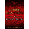 Gold Book Kiadó Utolsó véreink - A Turul nemzetsége 10. - Nemere István (kötött áras)