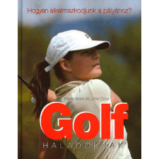  Golf haladóknak életmód, egészség