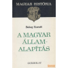 Gondolat A magyar államalapítás
