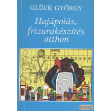 Gondolat Hajápolás, frizurakészítés otthon antikvárium - használt könyv