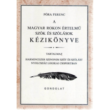 Gondolat Kiadó A magyar rokon értelmű szók és szólások kézikönyve antikvárium - használt könyv