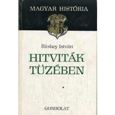 Gondolat Kiadó Hitviták tüzében (magyar história) antikvárium - használt könyv