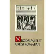Gondolat Kiadó Irodalmi élet a régi Rómában antikvárium - használt könyv