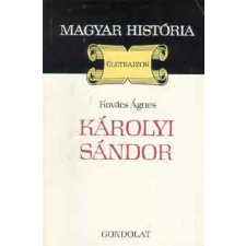 Gondolat Kiadó Károlyi Sándor (magyar história) antikvárium - használt könyv