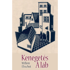 Gondolat Kiadó Kenegetés / A láb regény