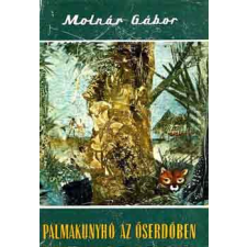 Gondolat Kiadó Pálmakunyhó az őserdőben antikvárium - használt könyv