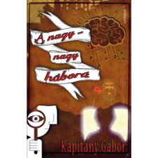 Gondolat Kiadói Kör A nagy-nagy háború regény